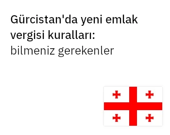 Gürcistan'da yeni emlak vergisi kuralları: bilmeniz gerekenler